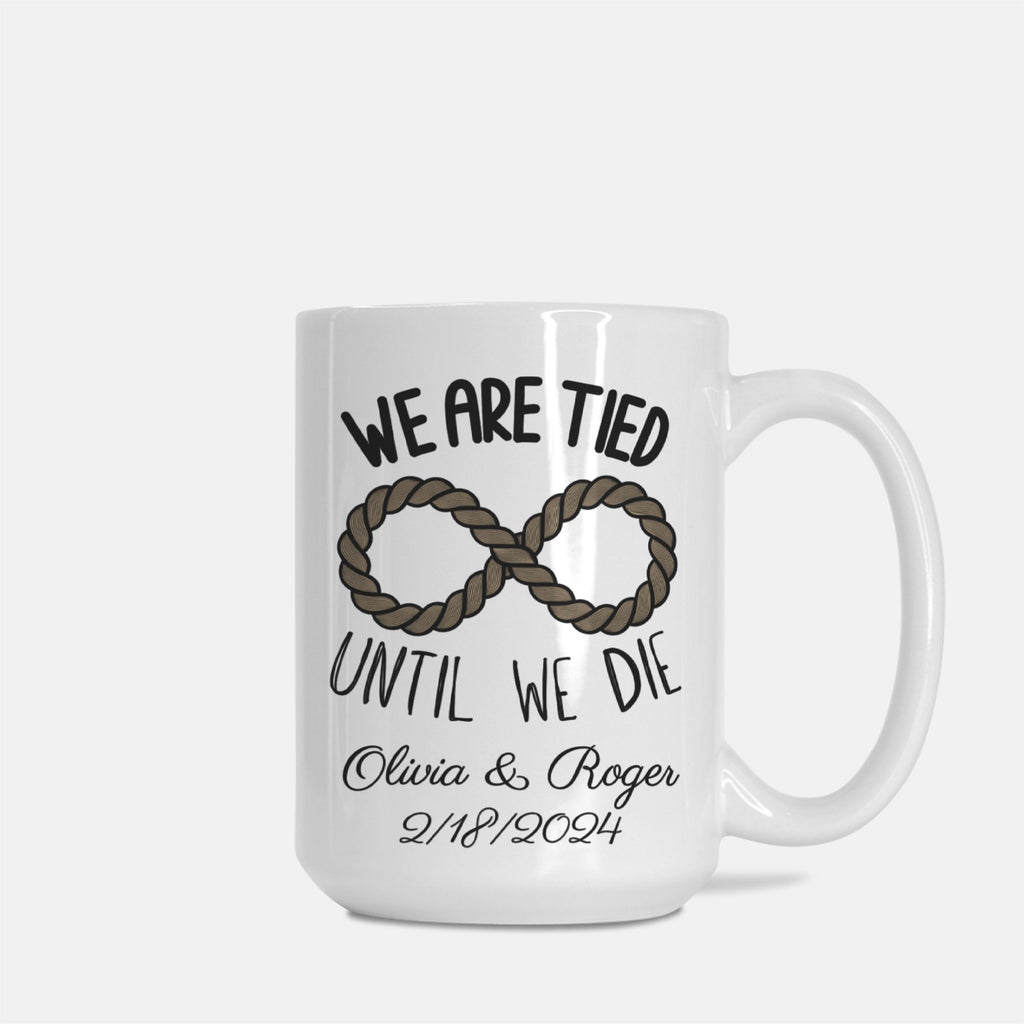 Personalized Anniversary Mug Tied Until We Die