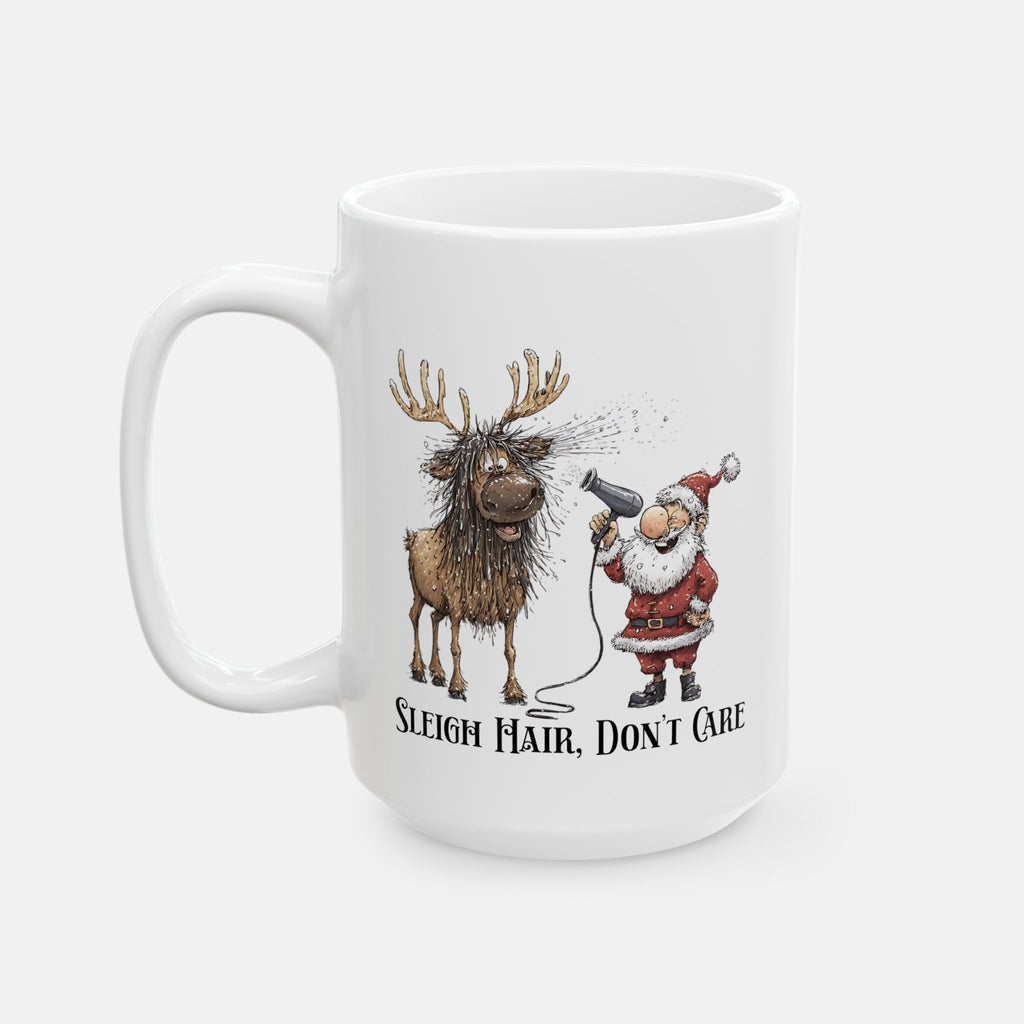 Sleigh Hair, Don’t Care Mug– Funny Santa & Reindeer Holiday Gift Idea