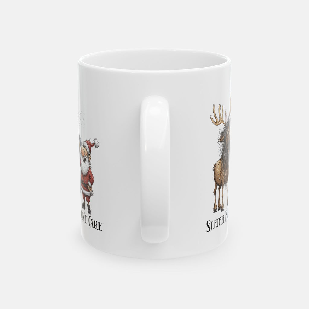 Sleigh Hair, Don’t Care Mug– Funny Santa & Reindeer Holiday Gift Idea