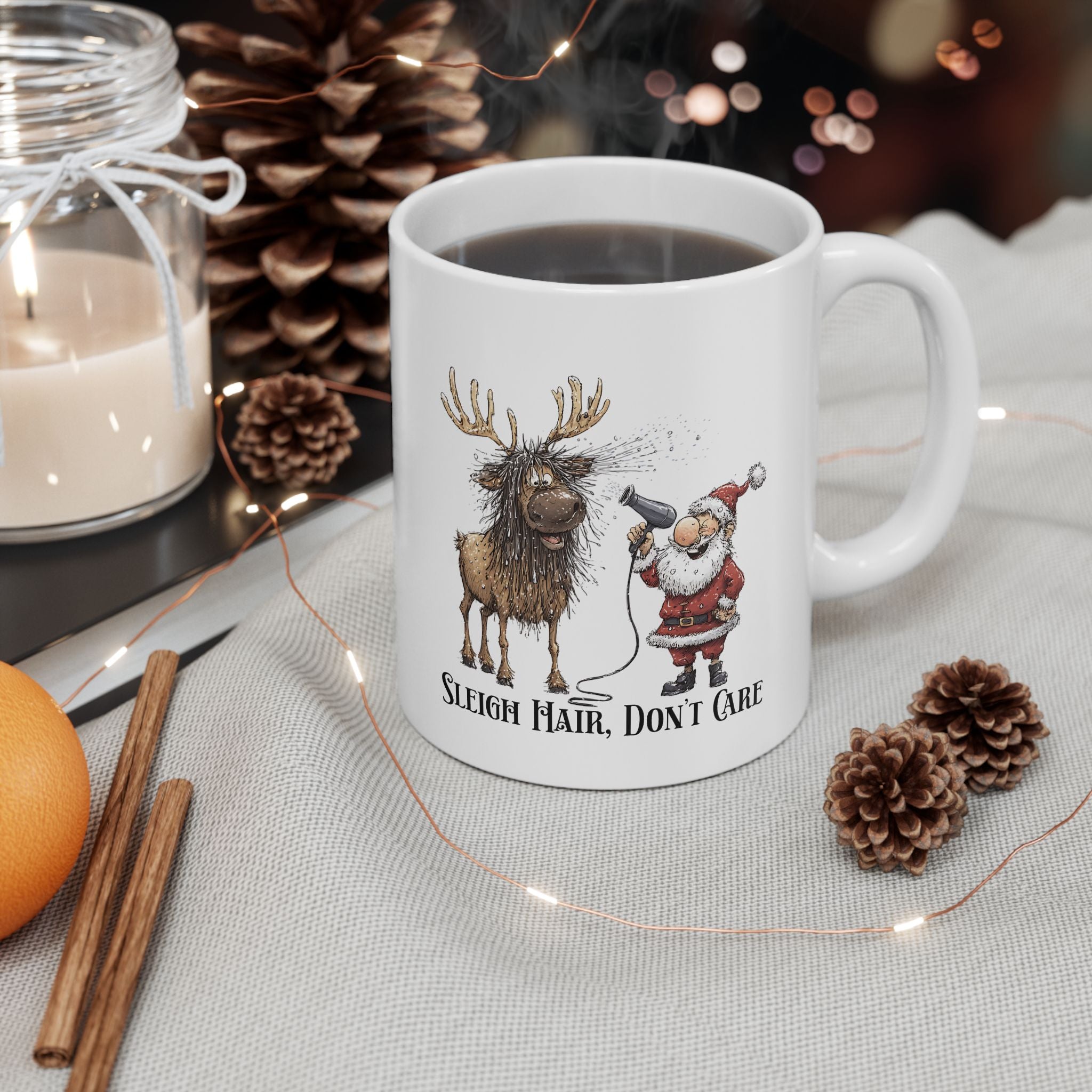 Sleigh Hair, Don’t Care Mug– Funny Santa & Reindeer Holiday Gift Idea