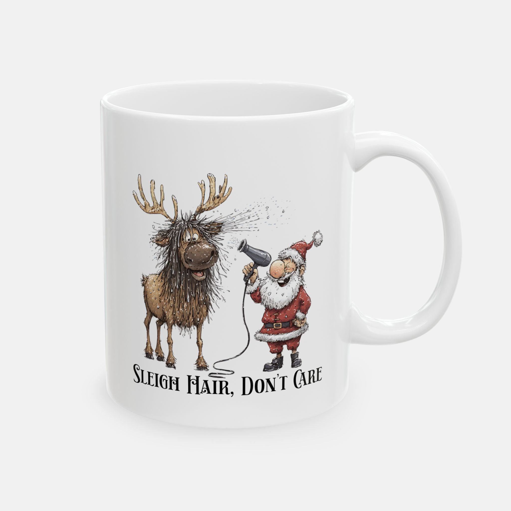 Sleigh Hair, Don’t Care Mug– Funny Santa & Reindeer Holiday Gift Idea