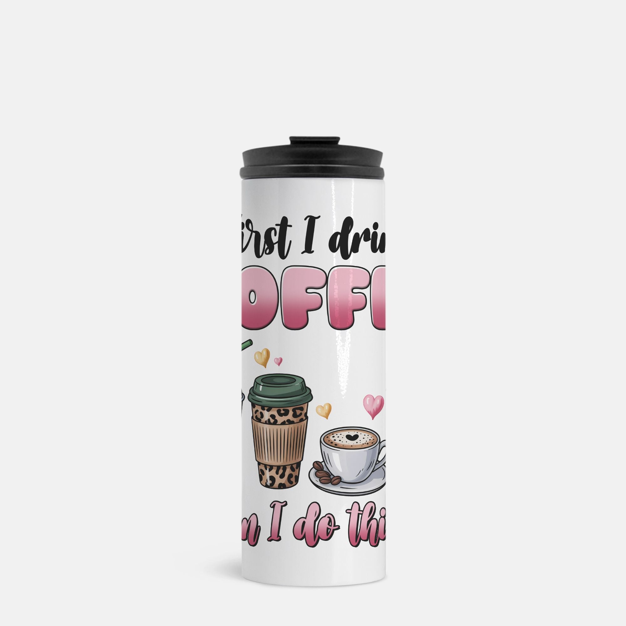 Tumbler with coffee-themed design and text on a white background