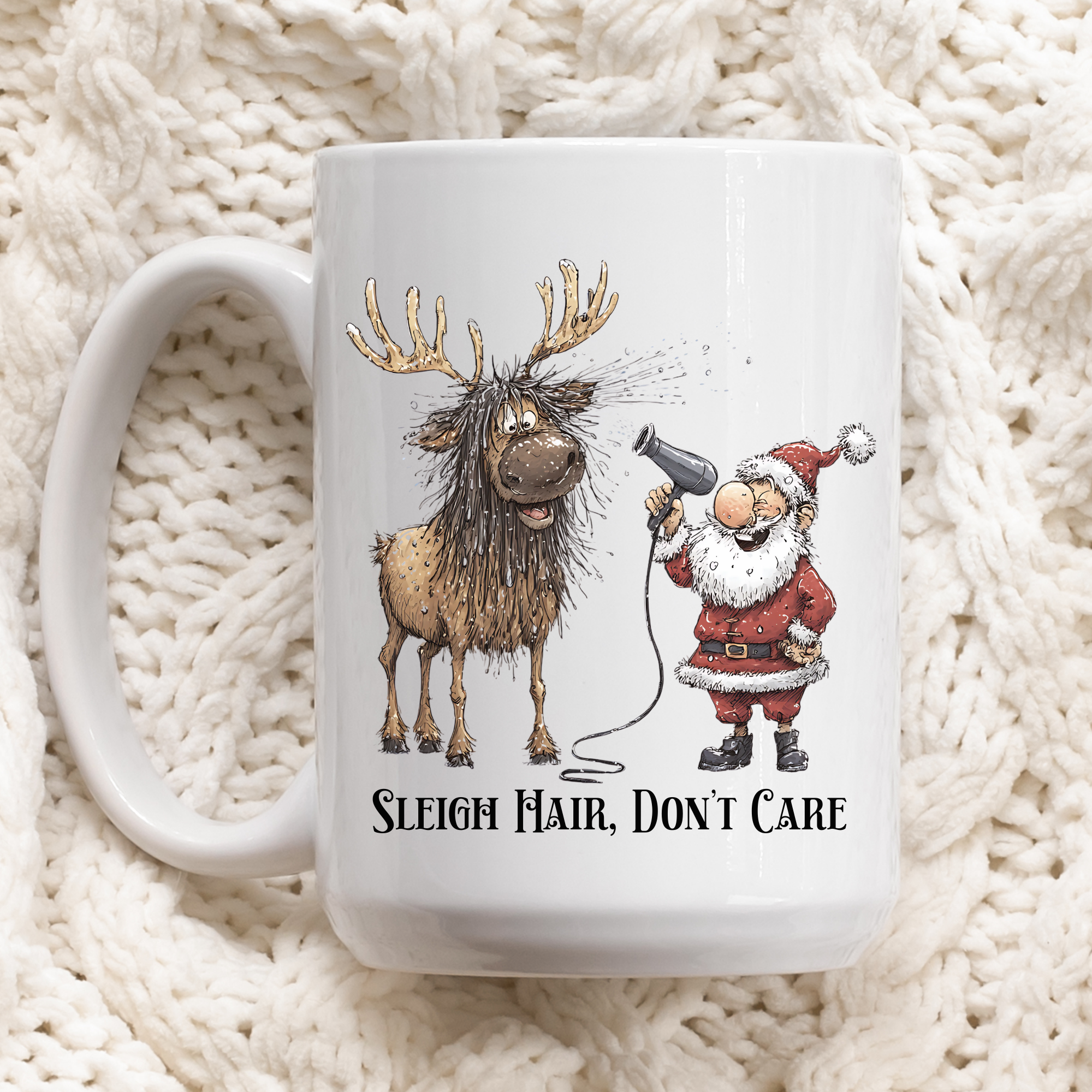 Sleigh Hair, Don’t Care Mug– Funny Santa & Reindeer Holiday Gift Idea