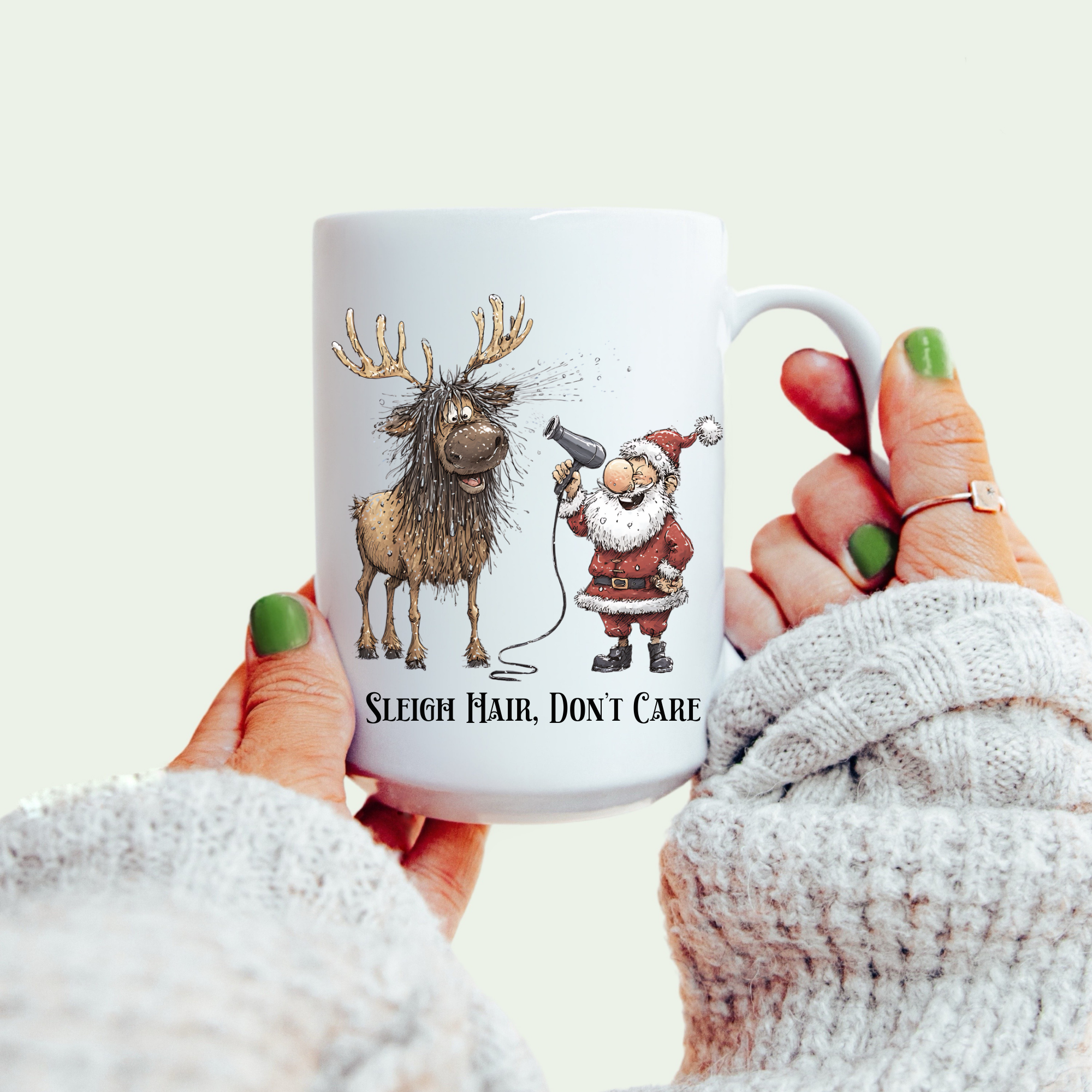 Sleigh Hair, Don’t Care Mug– Funny Santa & Reindeer Holiday Gift Idea