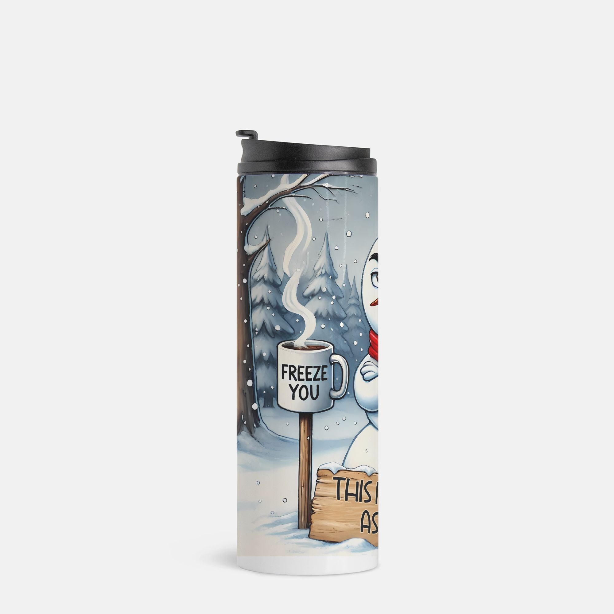 Travel mug with winter scene design featuring a character holding a mug and text 'Freeze You'.